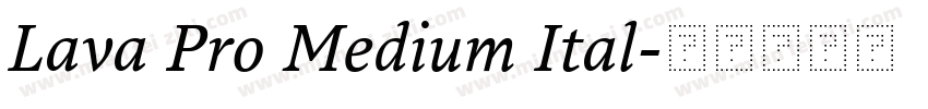 Lava Pro Medium Ital字体转换